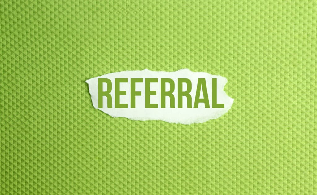 6 Key Reasons You Need a Real Estate Agent When Buying a Home:  Referrals