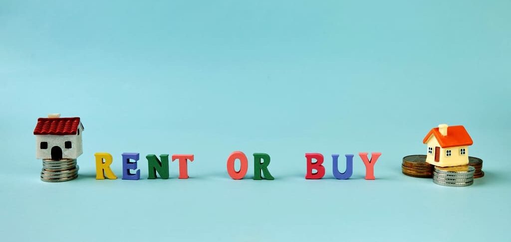 Renting or Buying: Which is the Better Financial Choice for You?